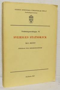 Sveriges statsskick. Del 2. Motiv.…