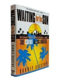 Waiting for the Sun: Strange Days, Weird Scenes, and the Sound of Los Angeles