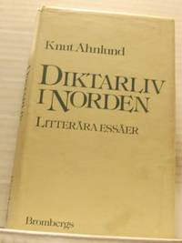 Diktarliv i Norden. Litterära essäer.