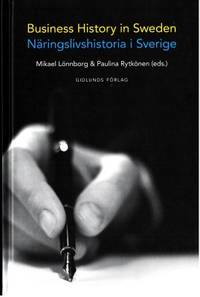 Business History in Sweden. Närigslivshistoria i…