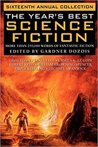 The Year&#039;s Best Science Fiction: Sixteenth Annual Collection by Gardner Dozois (ed.)