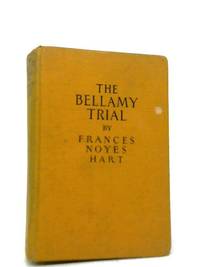 The Bellamy Trial by Frances Noyes Hart - 1927