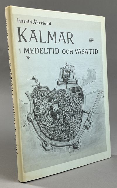 Kalmar i medeltid och vasatid. Bebyggelse, borg,…