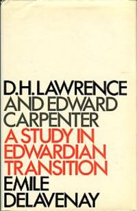 D.H. Lawrence And Edward Carpenter: A Study In Edwardian Transition