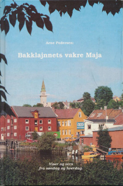 Bakklajnnets vakre Maja. Viser og vers fra…