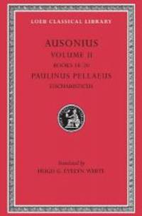 Ausonius, Volume II (Loeb Classical Library No. 115) by Ausonius - 2003-03-05