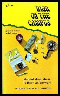 HIGH ON THE CAMPUS by McLean, Gordon R.; Bowen, Haskell (introduction by Art Linkletter) - 1970