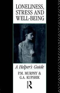 Loneliness, Stress and Well-Being: A Helper's Guide