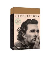 FLAT-SIGNED, 1ST EDITION Greenlights by Matthew McConaughey - October 20, 2020