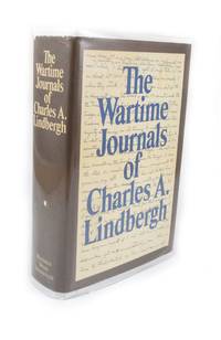 The Wartime Journals of Charles A. Lindbergh