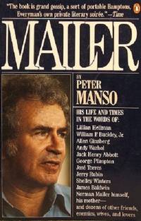 Mailer His Life And Times by Manso Peter - 1986