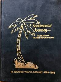 Sentimental Journey, the History of the First Hundred Years . Al Malaikah Temple by MacMullen, Douglas B - 1988-01-01