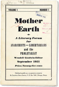 Mother Earth: A Literary Forum for Anarchists, Libertarians, and the Proletariat. Vol. I, no. 1, September, 1951 [All published]