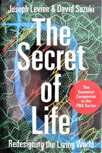 The Secret of Life. Redesigning the Living World