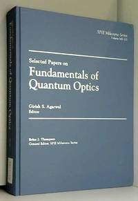 Selected Papers on Fundamentals of Quantum Optics by G. S. Agarwal, G. S. Agarwal et Girish S. Agarwal - 1995