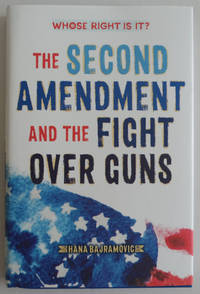 Whose Right Is It? The Second Amendment and the Fight Over Guns