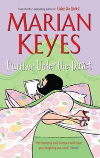 Further under the Duvet by Keyes, Marian - 2005