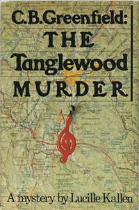 C. B. Greenfield--the Tanglewood murder by Kallen, Lucille - 1980-01-01