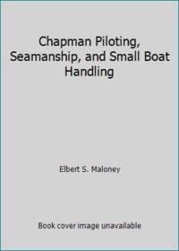 Chapman Piloting, Seamanship, and Small Boat Handling