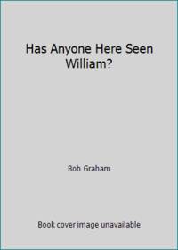 Has Anyone Here Seen William?