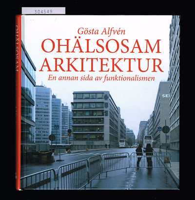 Ohälsosam arkitektur. En annan sida av…