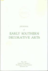 Journal of Early Southern Decorative Arts, May 1989, Volume XV, Number 1