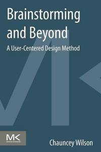 Brainstorming and Beyond: A User-Centered Design Method