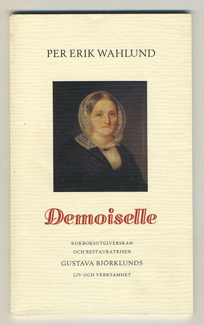 Demoiselle. Kokboksutgiverskan och restauratrisen…