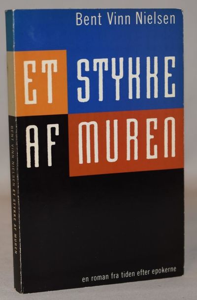 Et stykke af muren - en roman fra tiden efter…