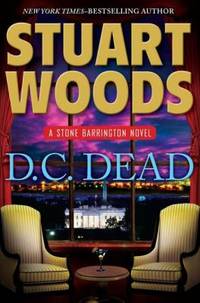 D. C. Dead by Stuart Woods - 2011