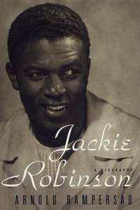 Jackie Robinson : A Biography by Arnold Rampersad - 1997