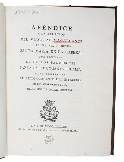 Relacion del último Viage al Estrecho de Magallanes de la Fragata de S.M. Santa Maria de la Cabeza en los an(n)os de 1785 y 1786. Extracto de todos los anteriores desde su descubrimiento impresos y MSS. Y Noticia de los Habitantes, Suelo, Clima y Prod... (photo 3)
