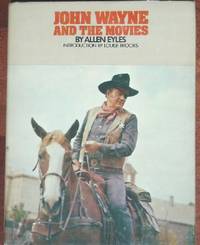 John Wayne and the Movies by Allen Eyles - 1st - 1976 - from CANFORD BOOK CORRAL (SKU: 013996)