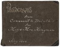 [Photo Album]: "Photographs from Conneaut to Duluth for Maj. + Mrs. Kingman