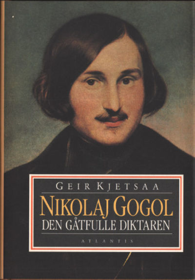 NIKOLAJ GOGOL. Den gåtfulle diktaren.