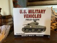 U.S. Military Vehicles Field Guide World War II - Present