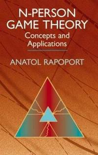 N-Person Game Theory: Concepts and Applications (Dover Books on MaTHEMA 1.4tics)