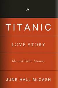 A Titanic Love Story: Ida and Isidor Straus