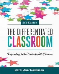 The Differentiated Classroom : Responding to the Needs of All Learners, 2nd Edition