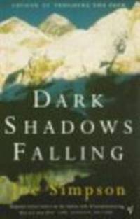 Dark Shadows Falling by Simpson, Joe - 1998