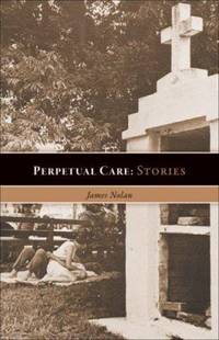 Perpetual Care and Other Stories