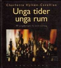 Unga tider, unga rum. 49 ungdomars liv och vardag.