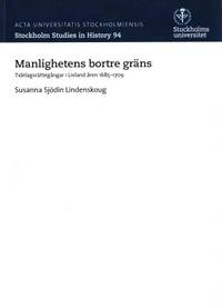 Manlighetens bortre gräns. Tidelagsrättegångar i…
