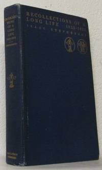 Recollections of a Long Life, 1829-1915