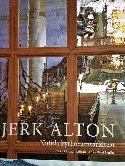 Jerk Alton. Nutida kyrkorumsarkitektur.