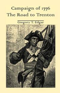 Campaign of 1776: The Road to Trenton