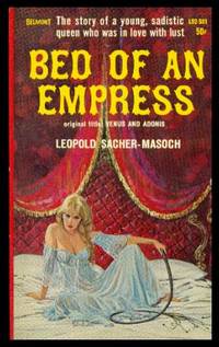 BED OF AN EMPRESS by Sacher-Masoch, Leopold - 1964