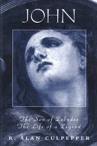 John, the Son of Zebedee: The Life of a Legend