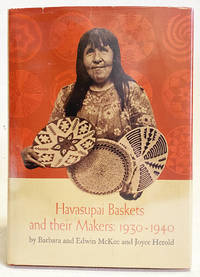 Havasupai Baskets and Their Makers: 1930-1940 by Barbara McKee, Edwin McKee, Joyce Herold - 1975