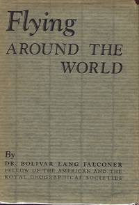 FLYING AROUND THE WORLD by FALCONER, Bolivar Lang - 1937